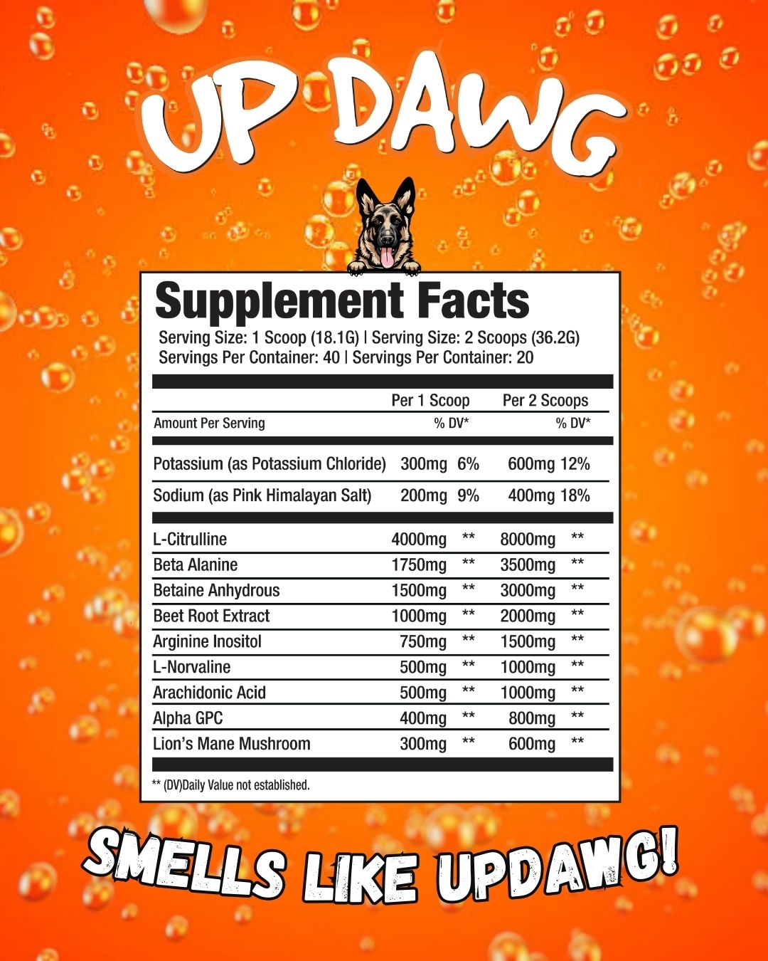 UpDawg Non-Caffeinated Pre-Workout: Orange Soda Flavor 15/30 Serving Size